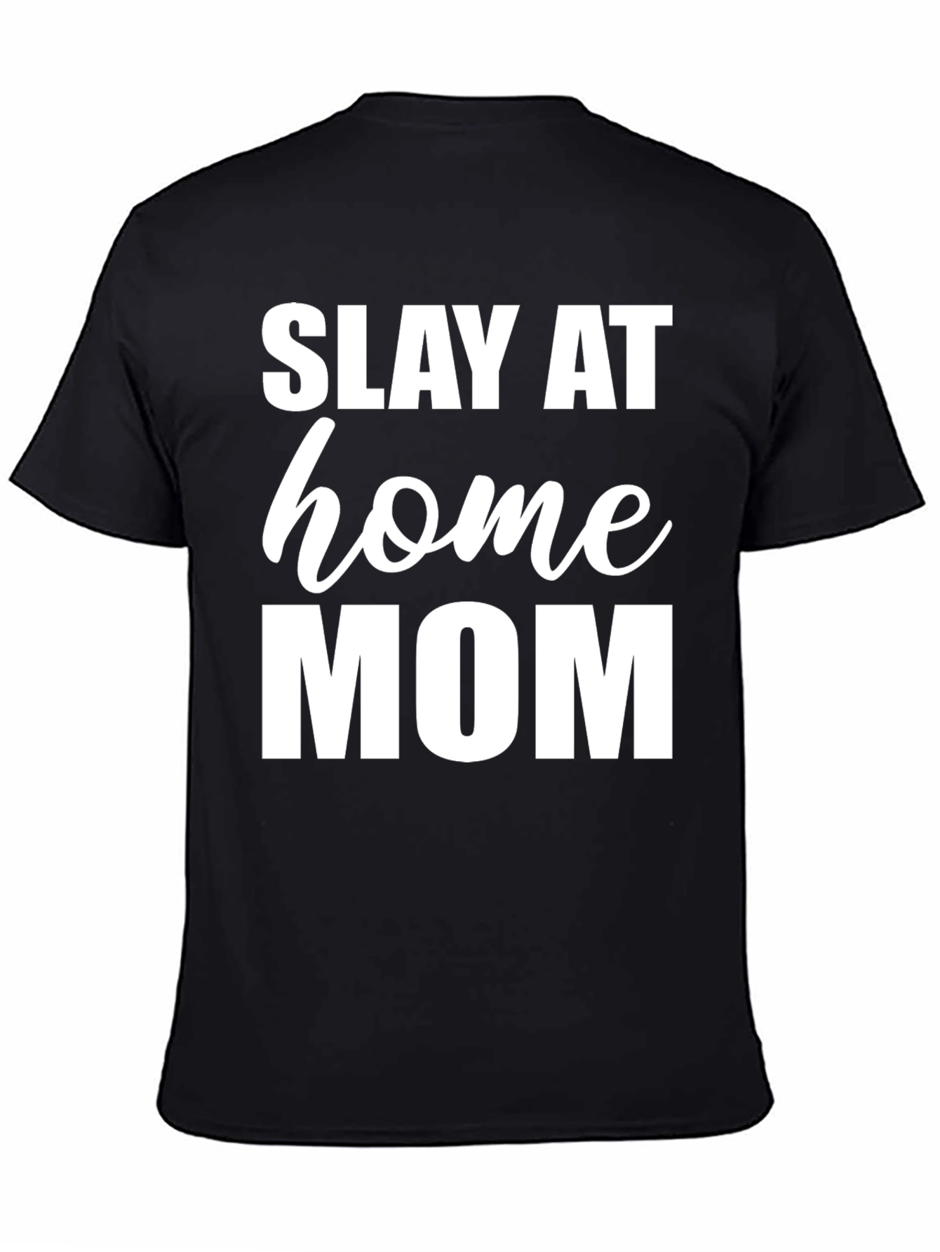 Slay At Home Mom Graphic Tee - Unisex