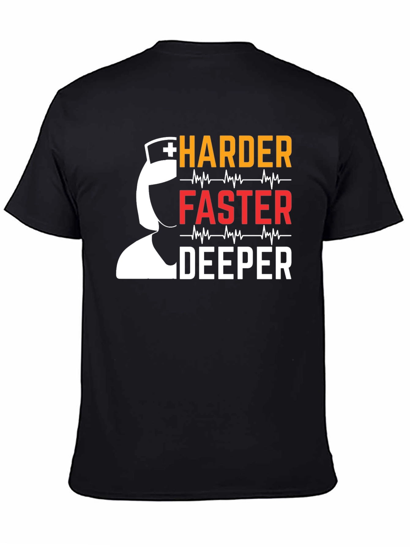 Nurse Harder Faster Deeper Graphic T-Shirt