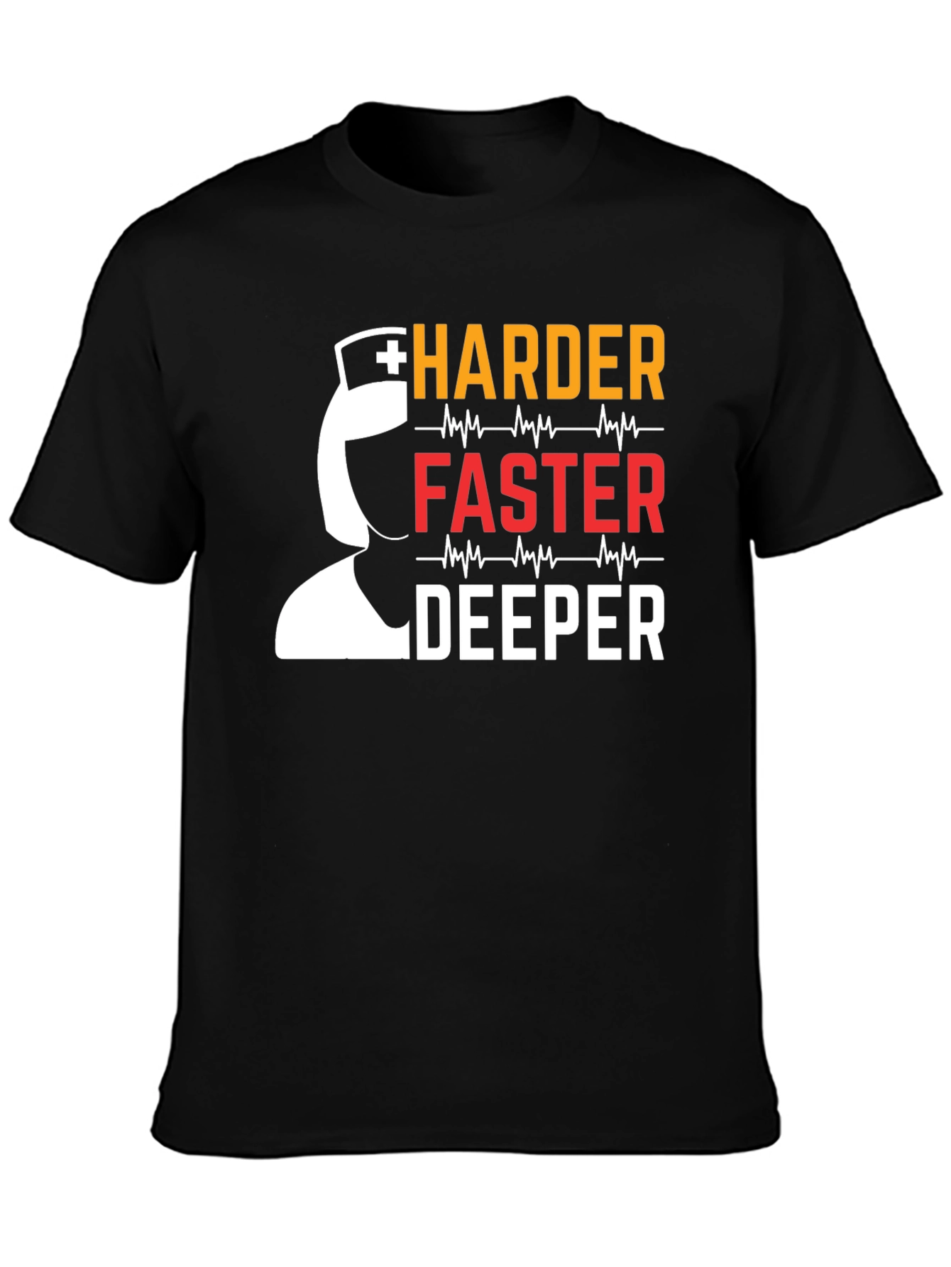 Nurse Harder Faster Deeper Graphic T-Shirt