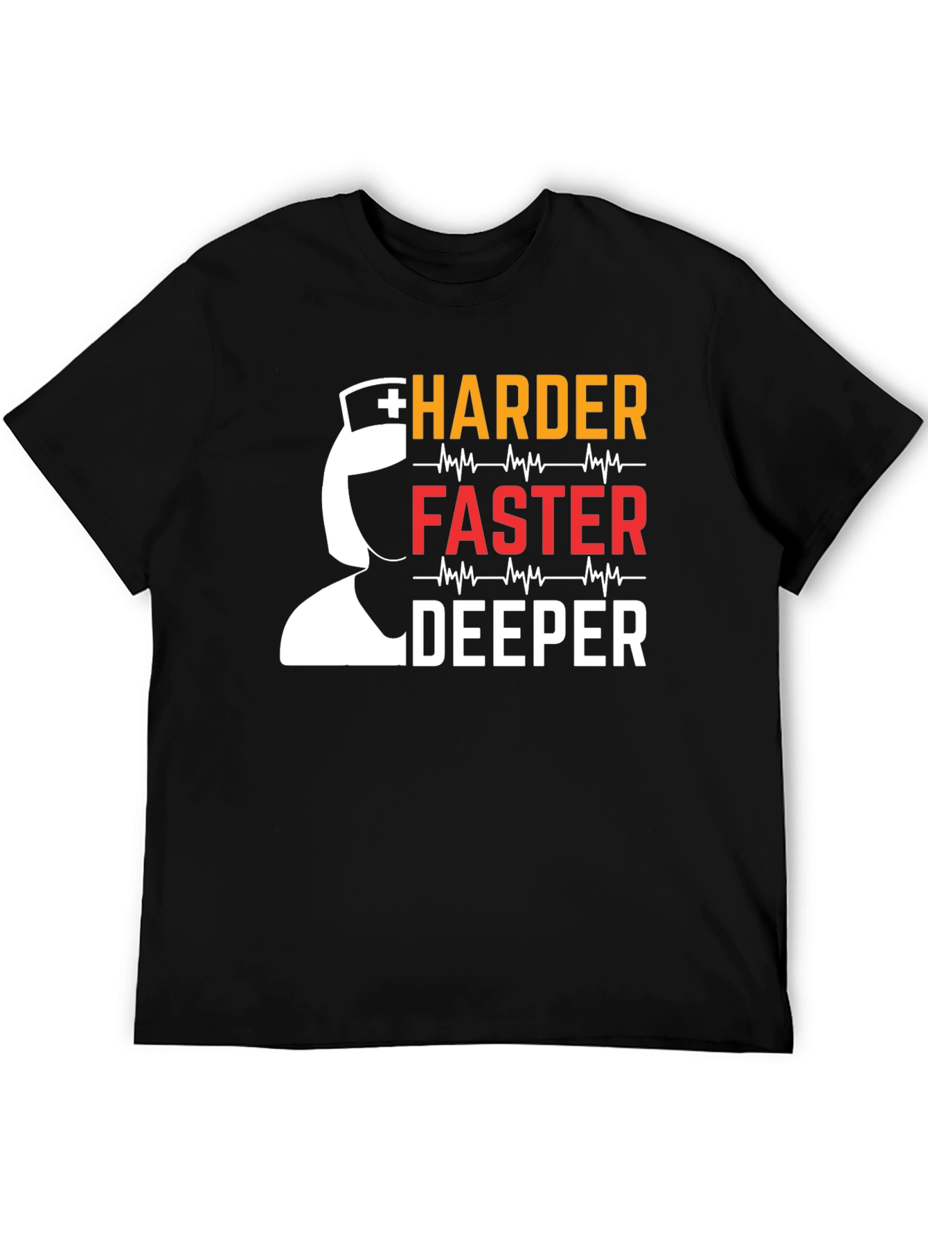 Nurse Harder Faster Deeper Graphic T-Shirt