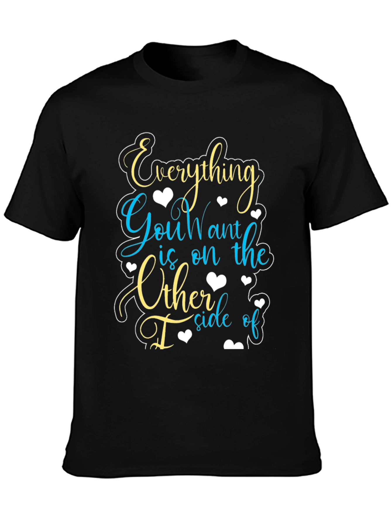 Motivational Graphic Tee - Everything You Want