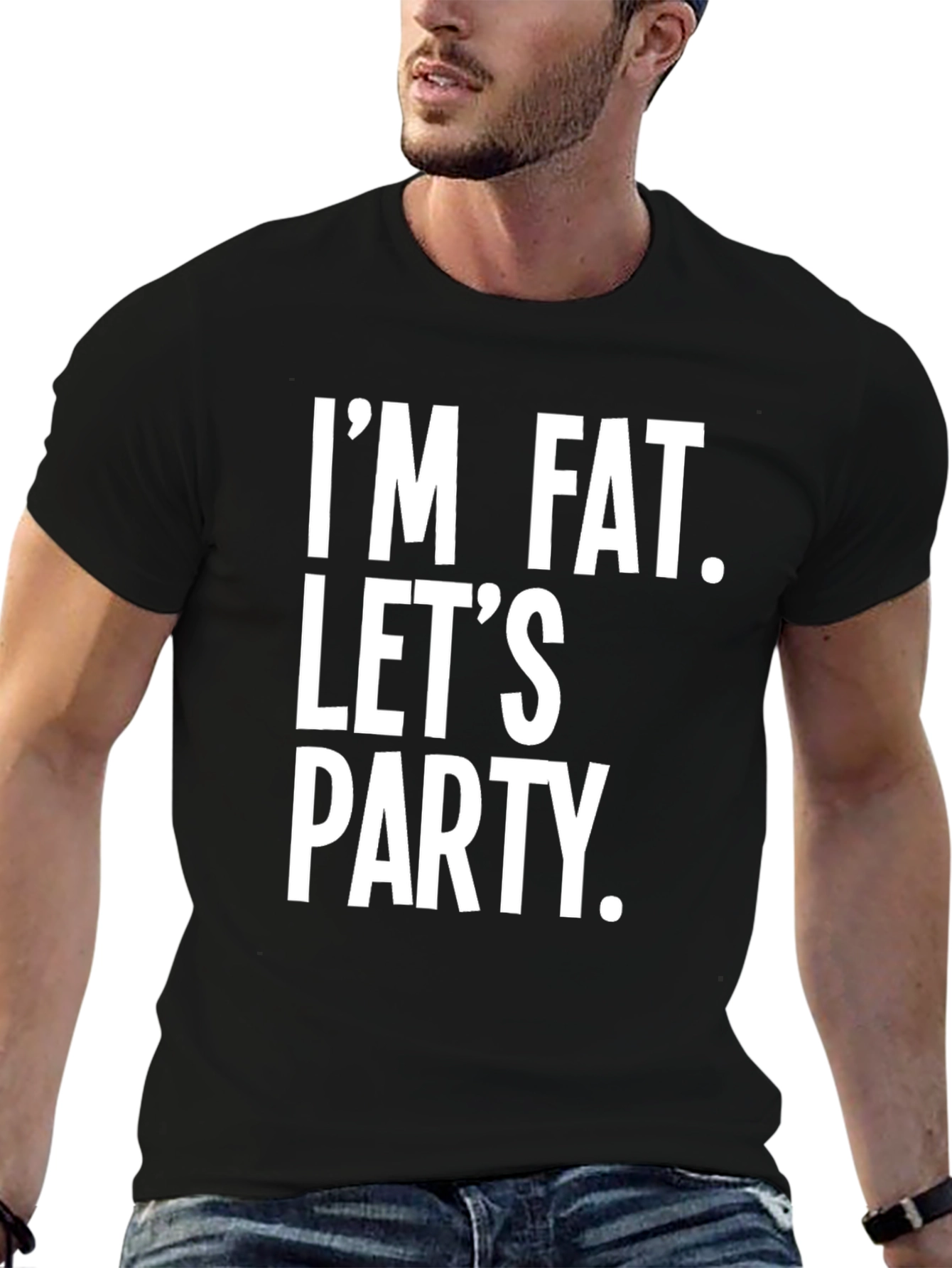 Im Fat Lets Party Slogan Tee