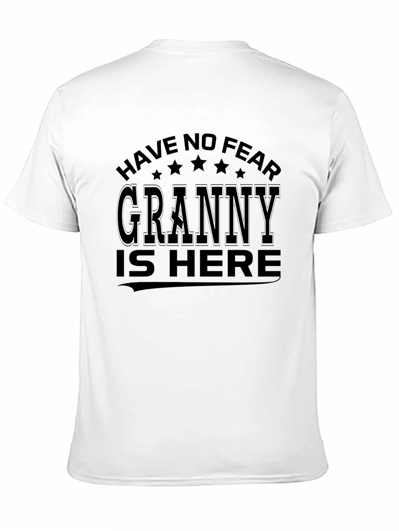 Have No Fear Granny Is Here Black T-Shirt