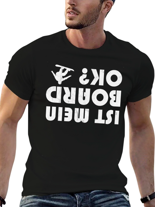 Is My Board OK? T-Shirt Funny Snowboard Tee