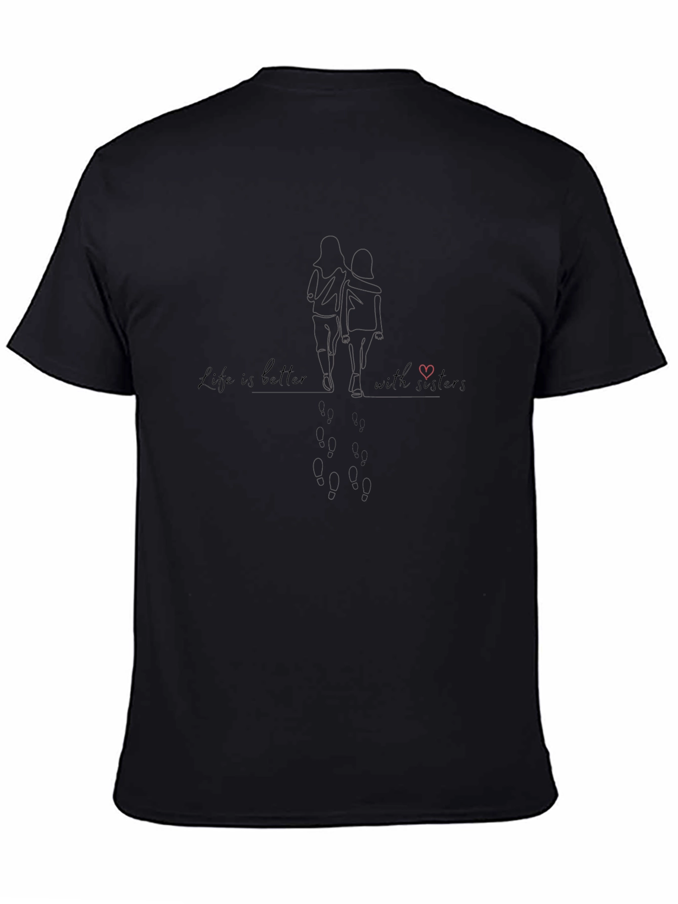 Life is Better with Sisters Black T-Shirt