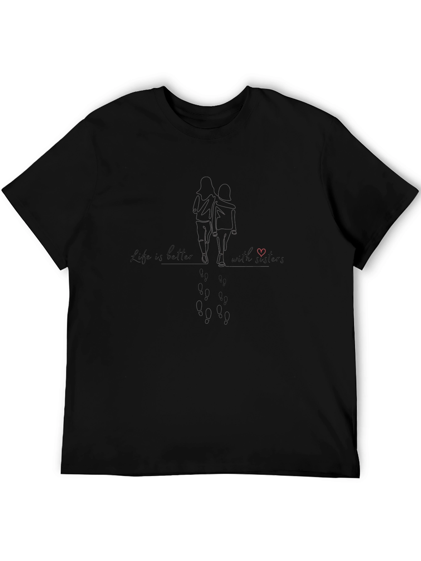 Life is Better with Sisters Black T-Shirt
