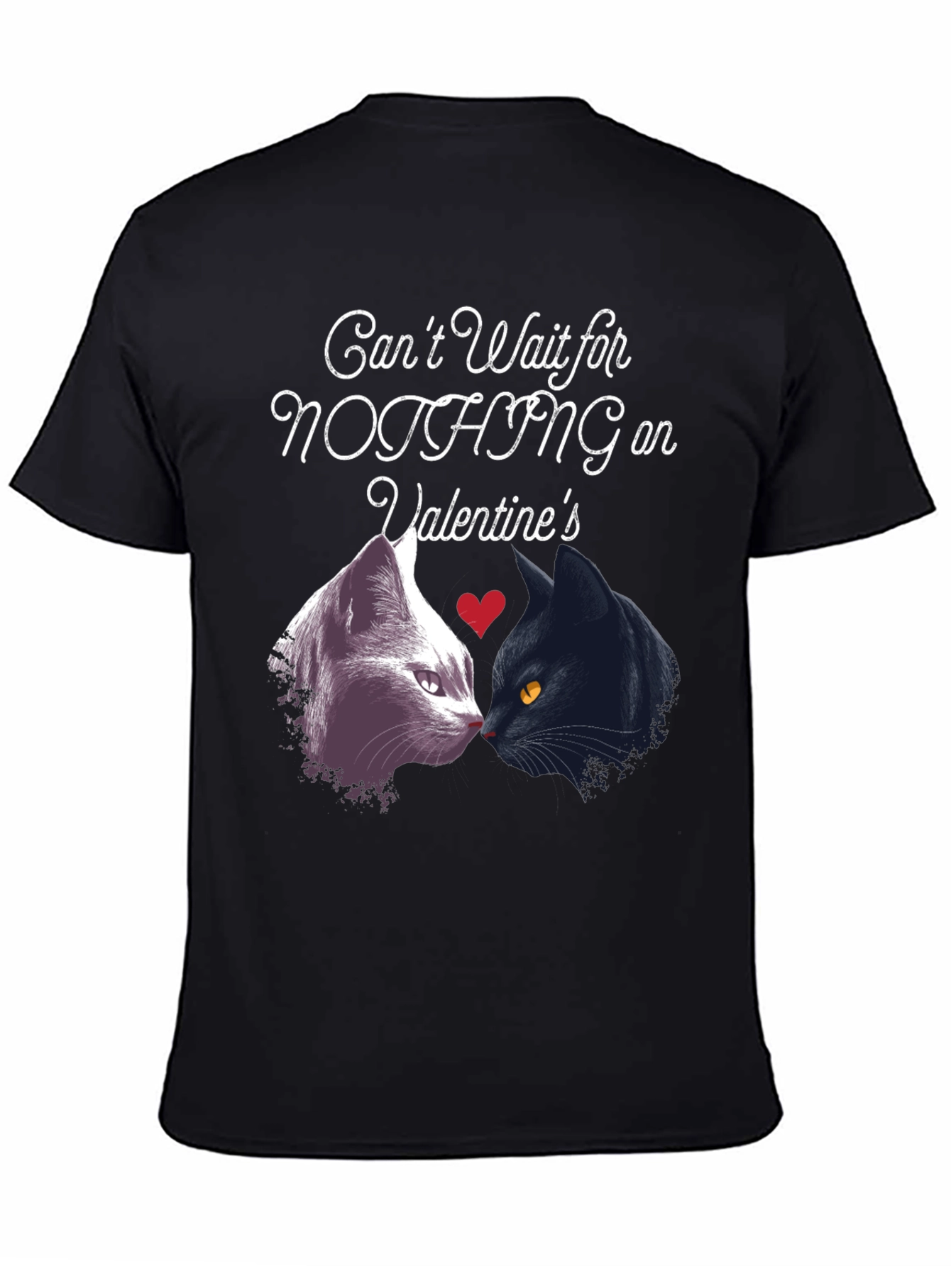 Valentines Cats T-Shirt: Cant Wait for Nothing!