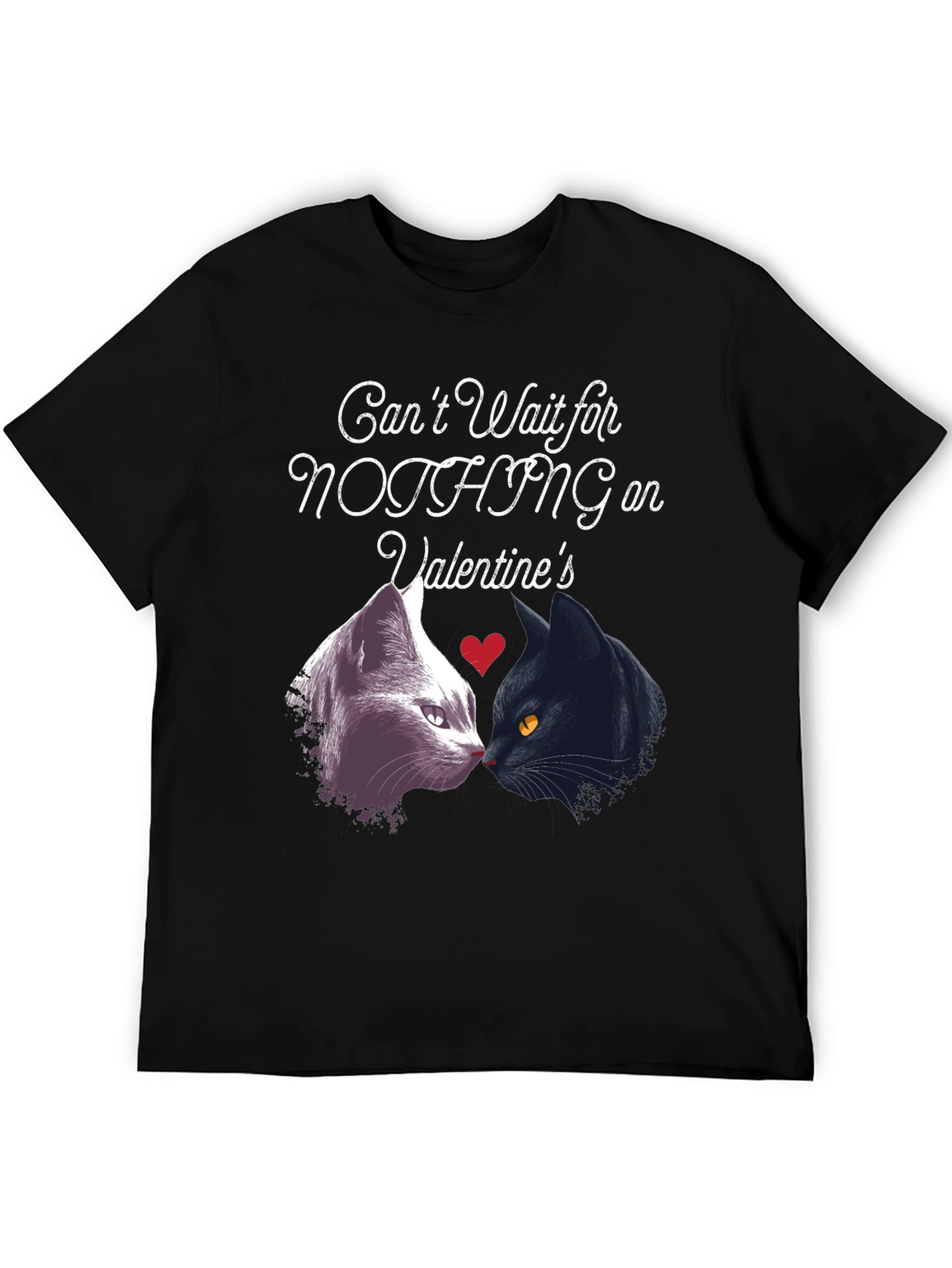 Valentines Cats T-Shirt: Cant Wait for Nothing!