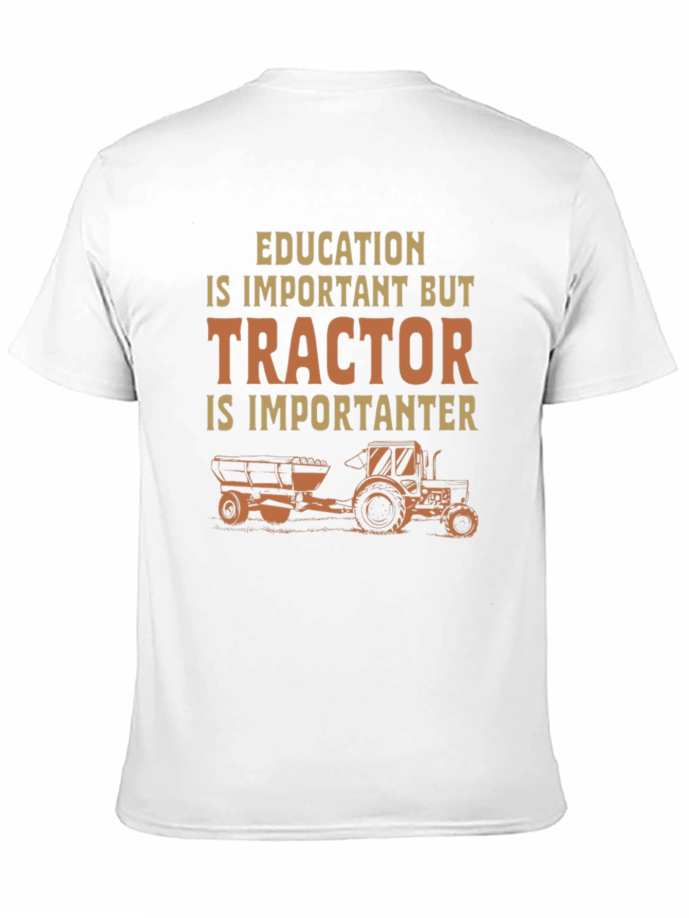 Education Tractor Humor T-Shirt