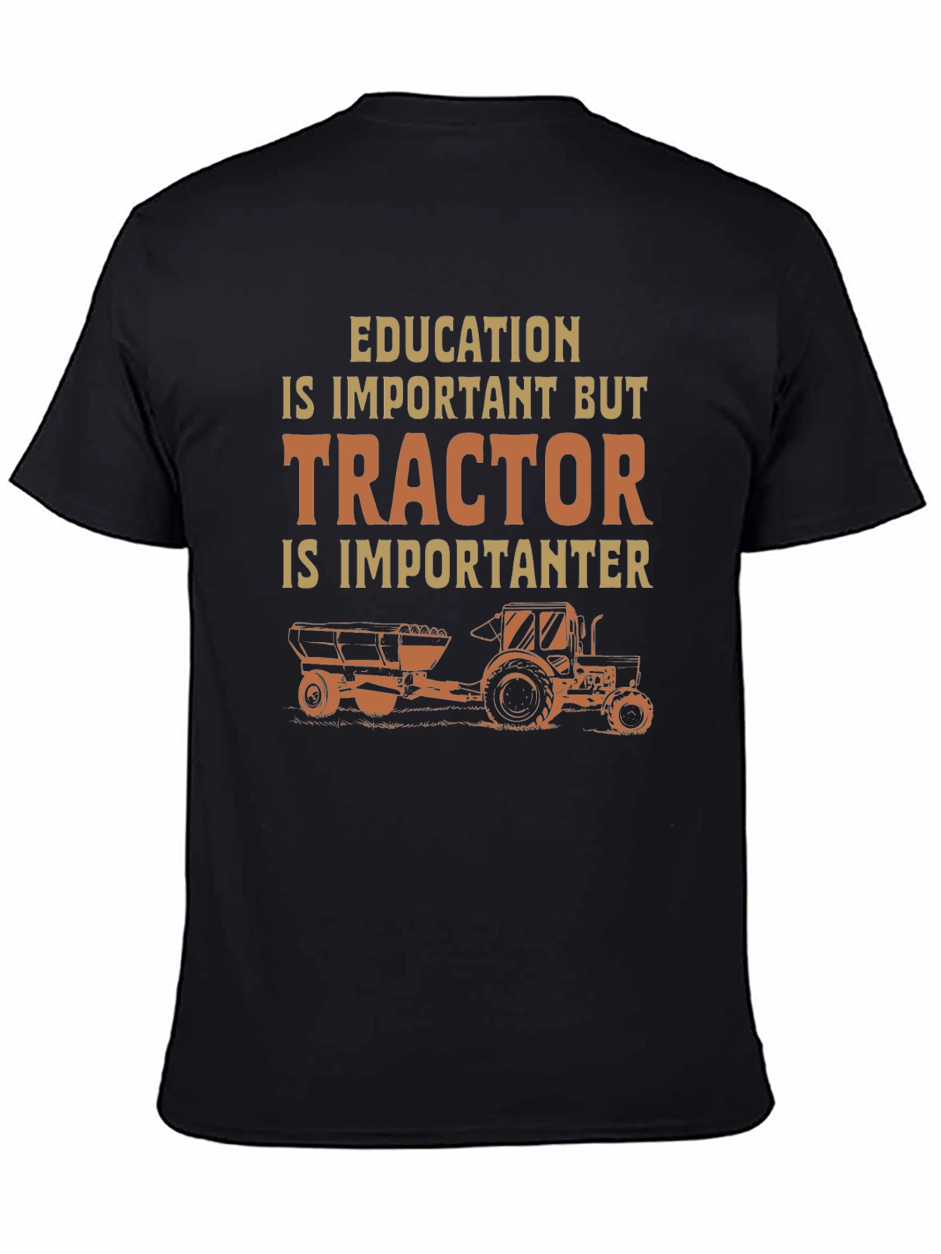 Education Tractor Humor T-Shirt